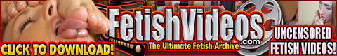 Fetish Videos - femdom, foot fetish and other fetish videos